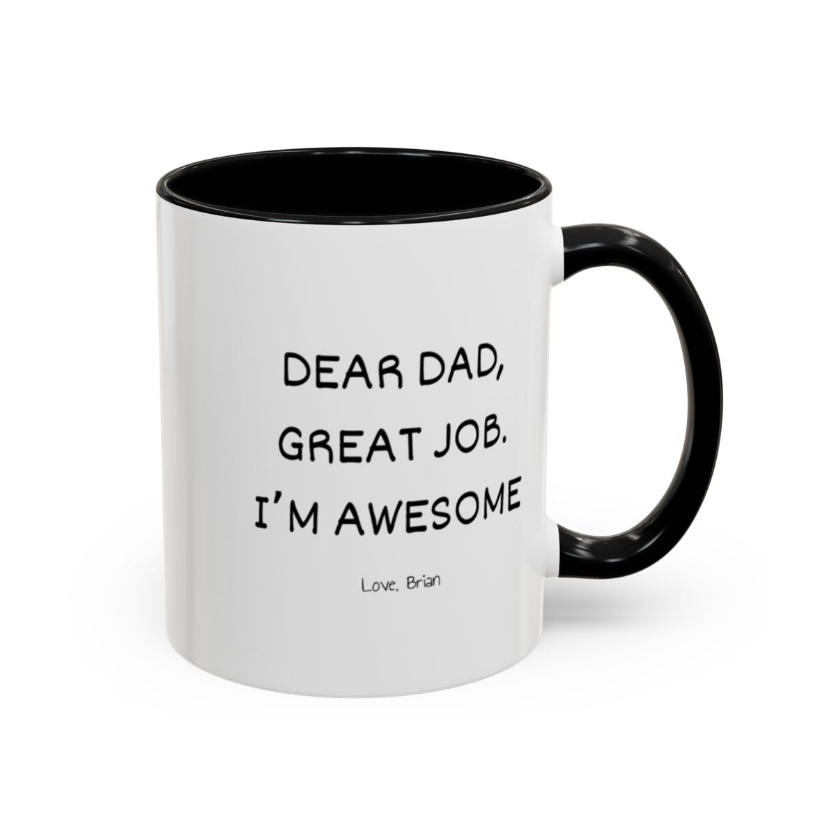 Personalized “Dear Dad, Great Job. I’m Awesome.” Mug