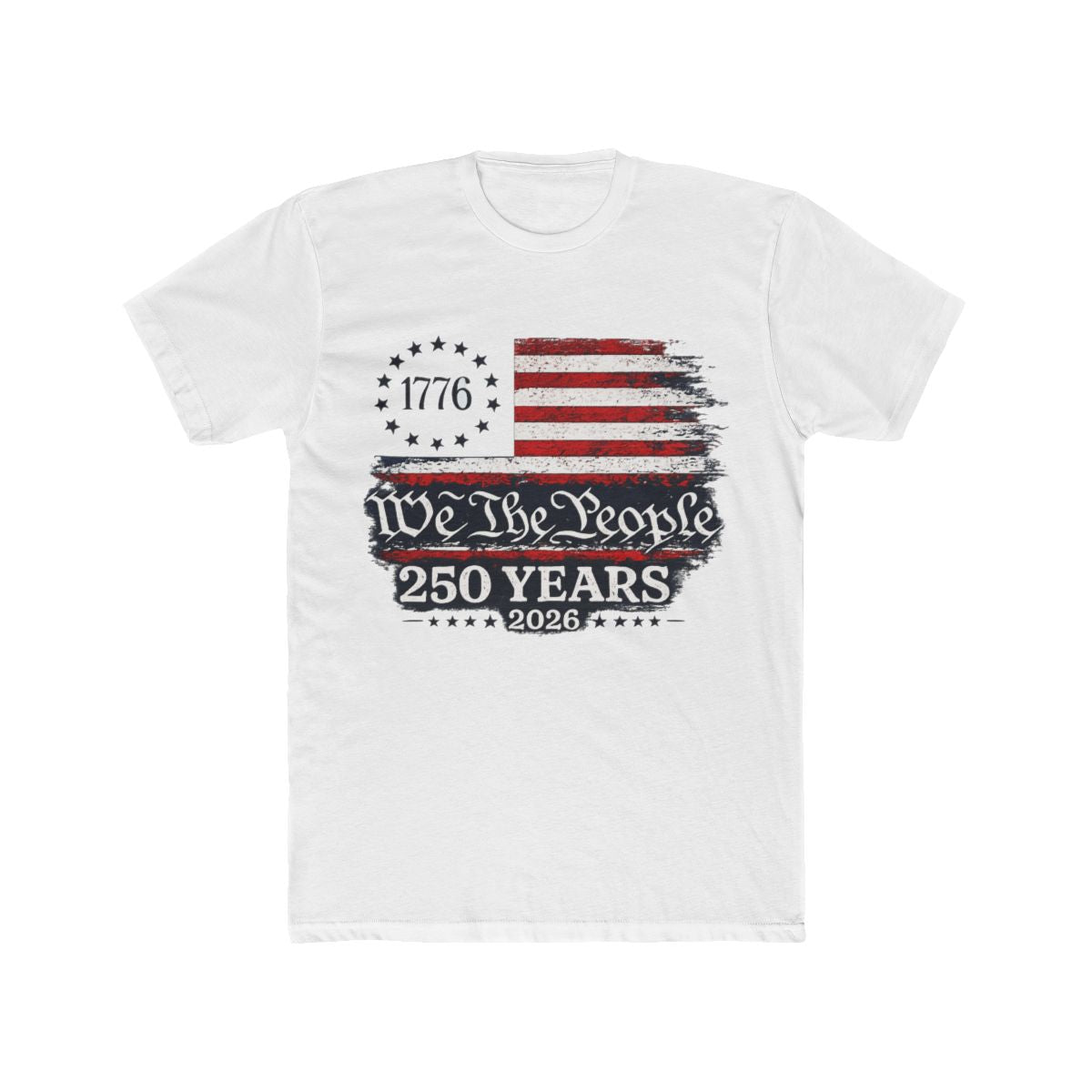 We The People, 250 Years, 1776 T-Shirt Men's, Women's